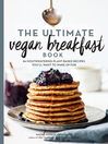 Imagen de portada para The Ultimate Vegan Breakfast Book